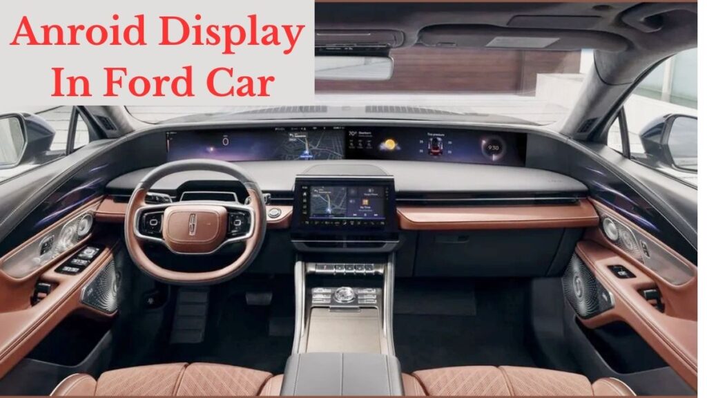 Ford 48 inch Android Display Car