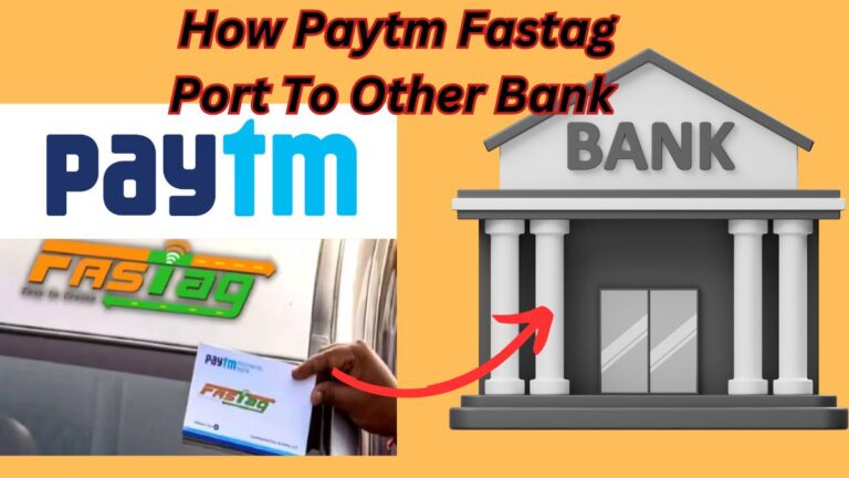 Paytm Fastag Port To Other Bank