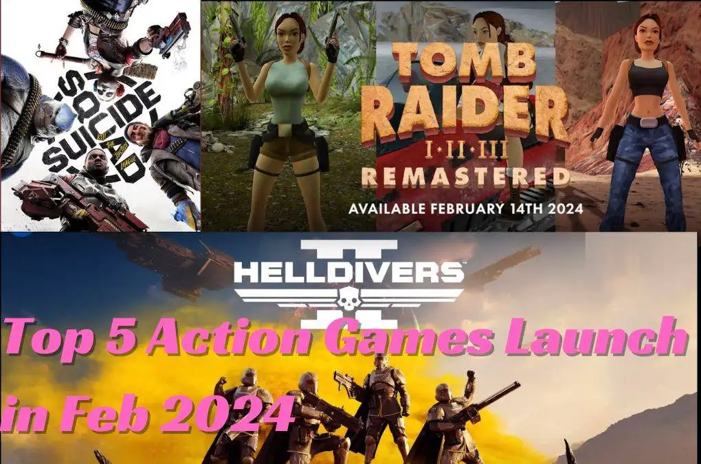 Top 5 Action Games Launch in Feb 2024