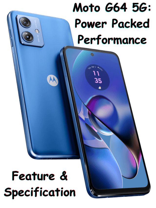 Moto G64 5G Feature and Specification